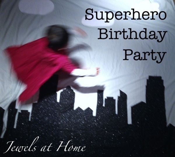 Superhero birthday party with tons of DIY ideas for your little one | Jewels at Home