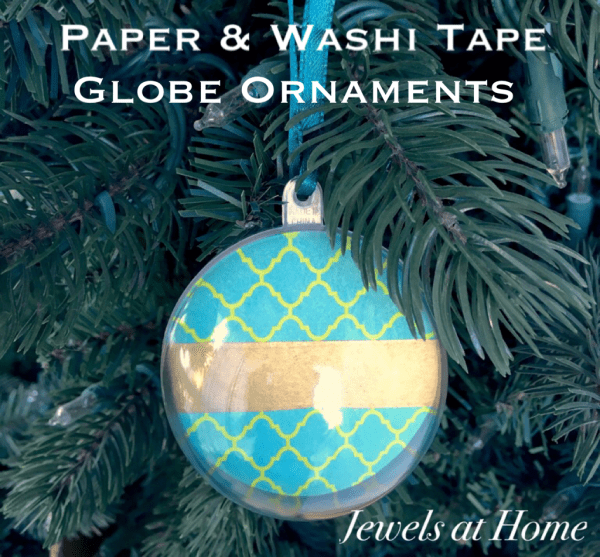 Paper and Washi Tape Globe Ornaments | Jewels at Home